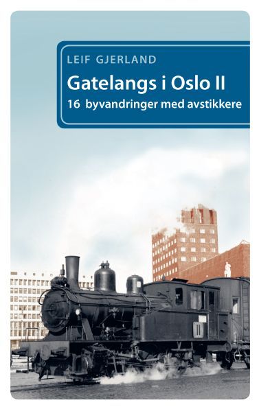 Gatelangs i Oslo : 16 byvandringer med avstikkere. II