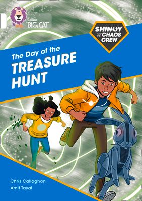 Shinoy and the Chaos Crew: The Day of the Treasure Hunt : Band 10/White