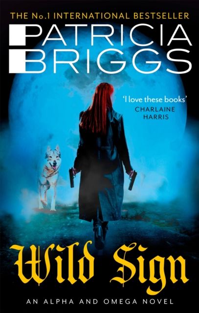 Wild Sign : An Alpha and Omega Novel: Book 6