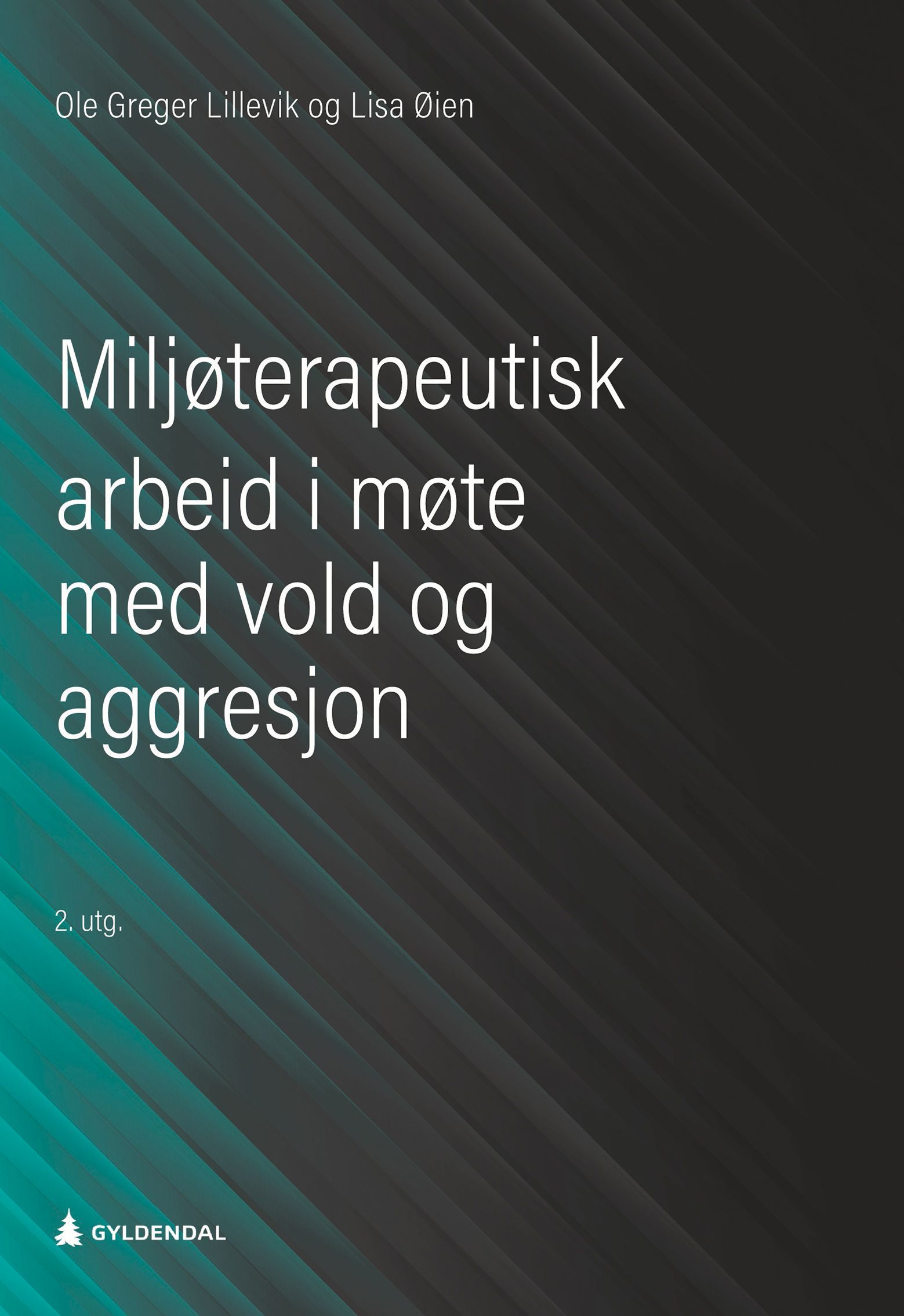 Forsidebilde av Miljøterapeutisk arbeid i møte med vold og aggresjon