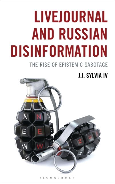 LiveJournal and Russian Disinformation : The Rise of Epistemic Sabotage