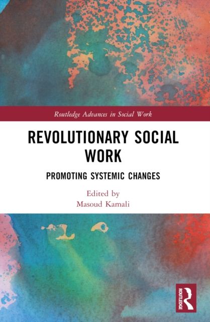 Revolutionary Social Work : Promoting Systemic Changes