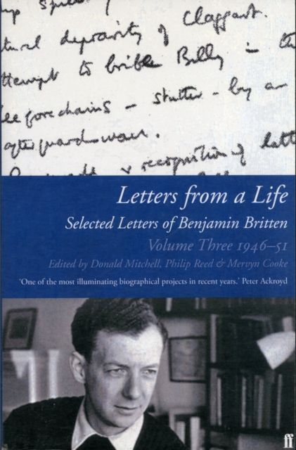 Letters from a Life Volume 3 (1946-1951) : The Selected Letters of Benjamin Britten