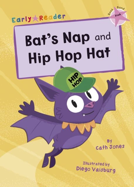 Bat's Nap and Hip Hop Hat : (Pink Early Reader)