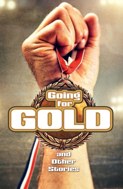 Forsidebilde av Going for Gold and Other Stories : Complete the Code Anthology 6