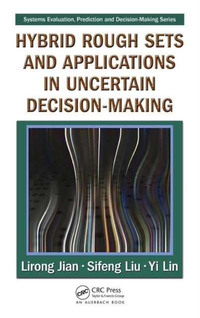 Hybrid Rough Sets and Applications in Uncertain Decision-Making