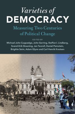Varieties of Democracy : Measuring Two Centuries of Political Change
