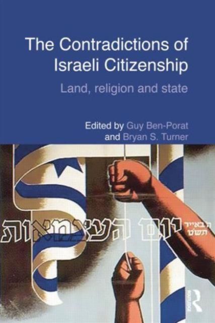 The Contradictions of Israeli Citizenship : Land, Religion and State