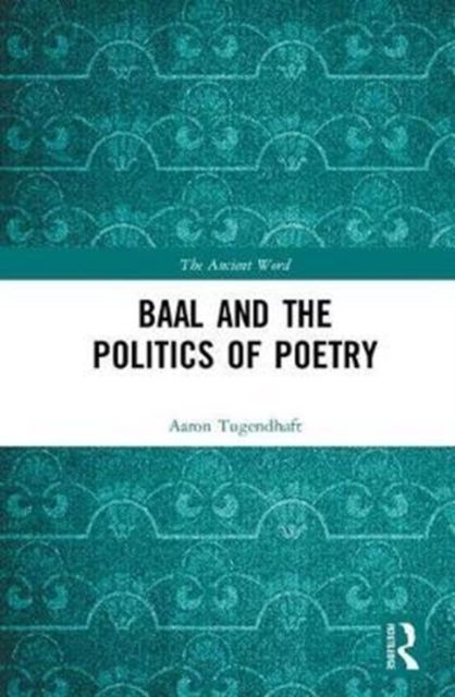 Forsidebilde av Baal and the Politics of Poetry