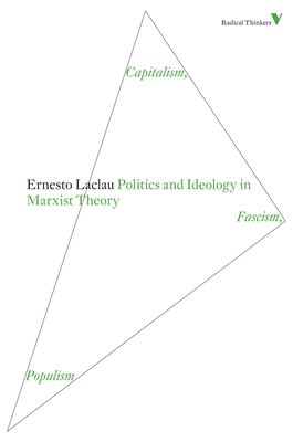 Politics and Ideology in Marxist Theory : Capitalism, Fascism, Populism