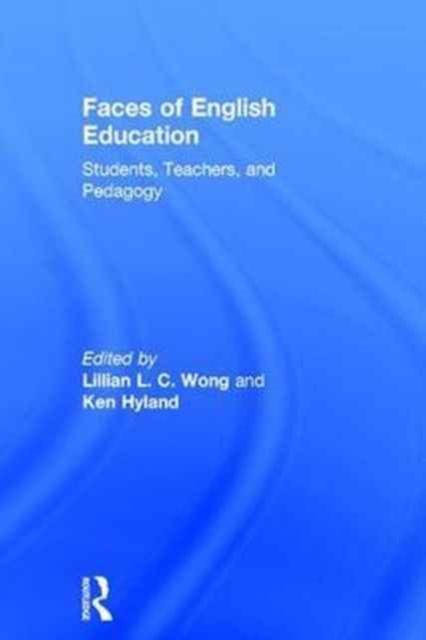 Faces of English Education : Students, Teachers, and Pedagogy