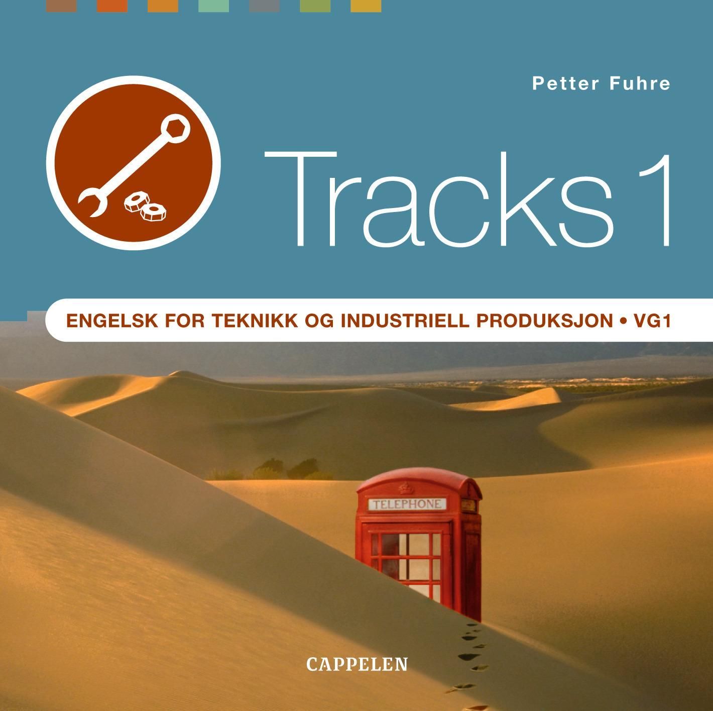 Tracks 1 : engelsk for teknikk og industriell produksjon : vg1
