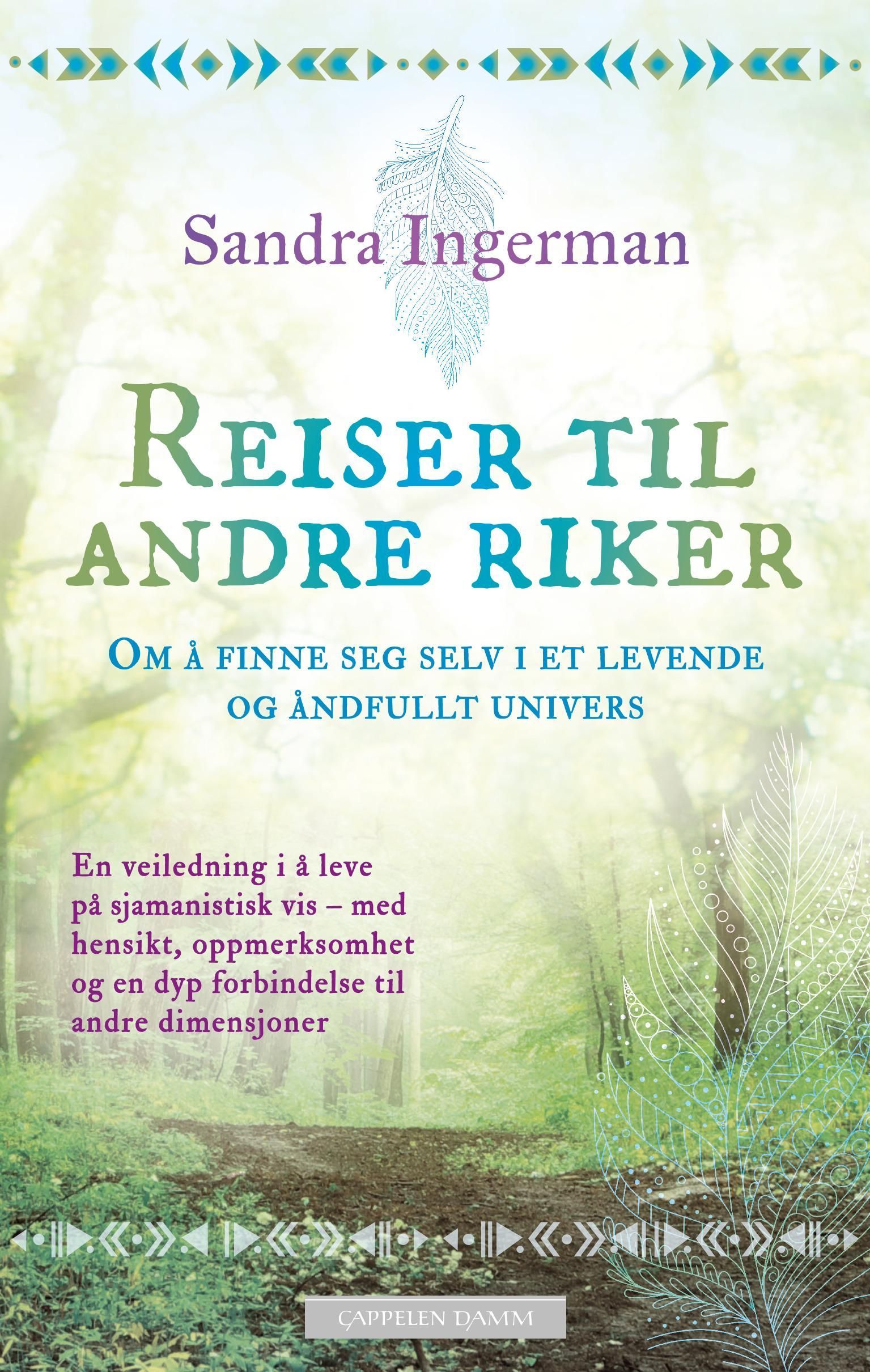 Reiser til andre riker : om å finne seg selv i et levende og åndfullt univers