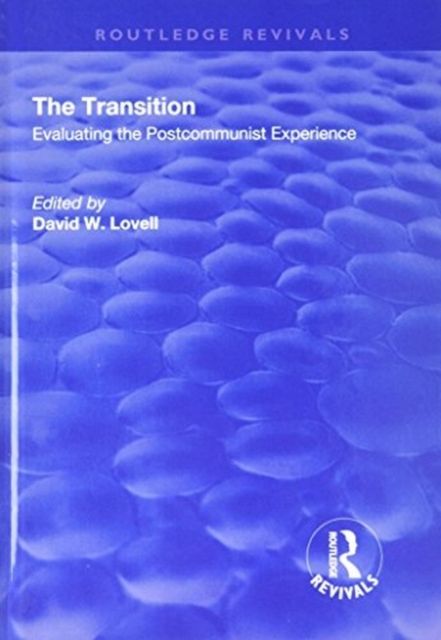 The Transition : Evaluating the Postcommunist Experience