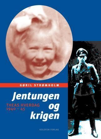 Jentungen og krigen : Theas hverdag 1940-45