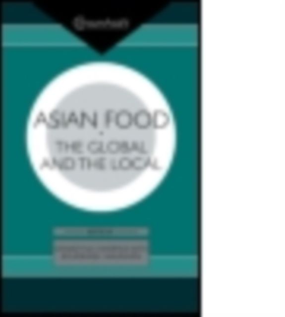 Asian Food : The Global and the Local