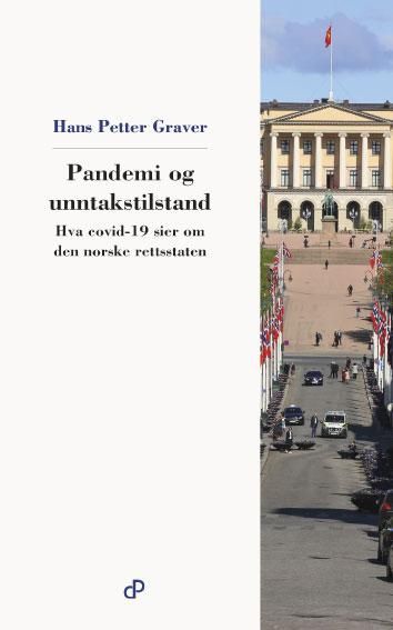 Pandemi og unntakstilstand : hva covid-19 sier om den norske rettstaten