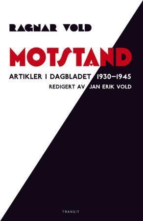 Motstand : artikler i Dagbladet 1930-1945