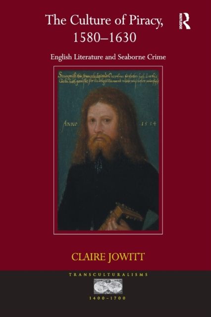 The Culture of Piracy, 1580?1630 : English Literature and Seaborne Crime