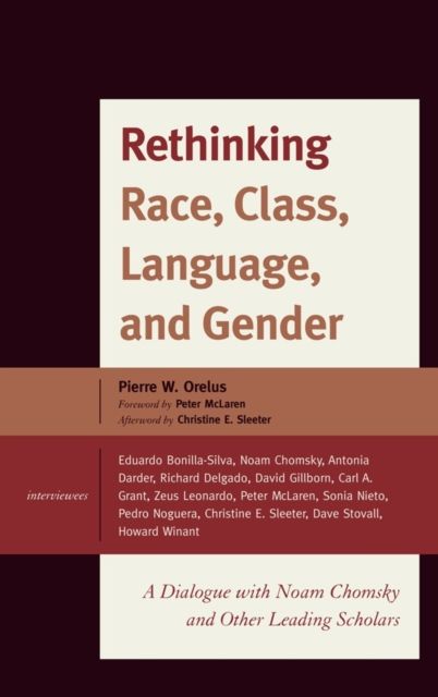 Rethinking Race, Class, Language, and Gender : A Dialogue with Noam Chomsky and Other Leading Scholars