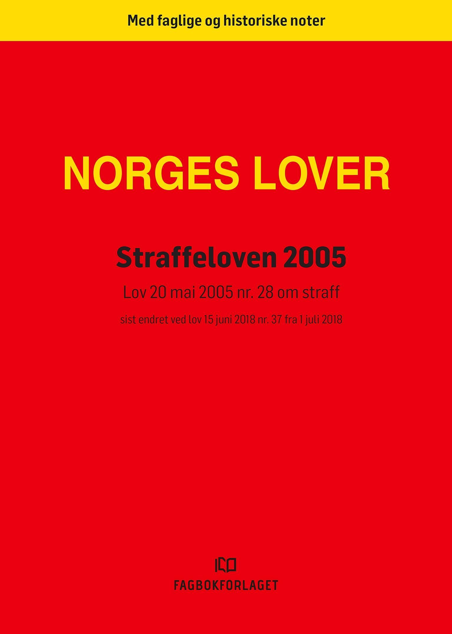 Straffeloven 2005 : lov 20 mai 2005 nr. 28 om straff : sist endret ved lov 15 juni 2018 nr. 37 fra 1 juli 2018