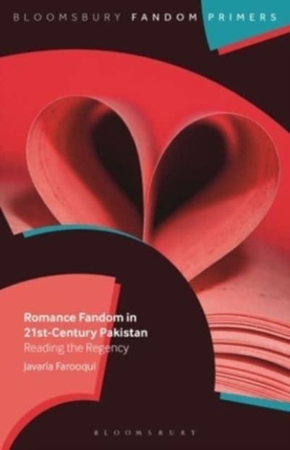 Romance Fandom in 21st-Century Pakistan : Reading the Regency