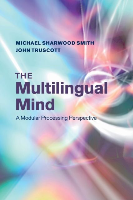 The Multilingual Mind : A Modular Processing Perspective