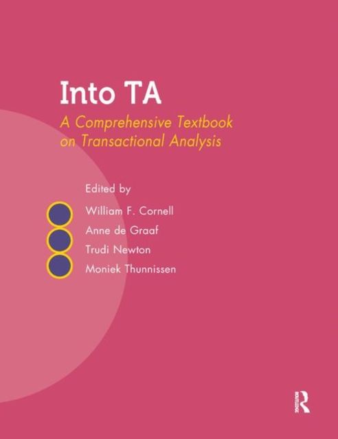 Into TA : A Comprehensive Textbook on Transactional Analysis