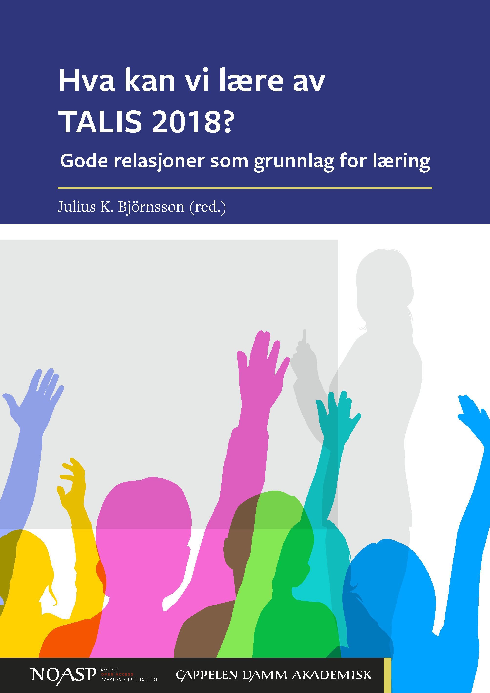 Hva kan vi lære av TALIS 2018? : gode relasjoner som grunnlag for læring
