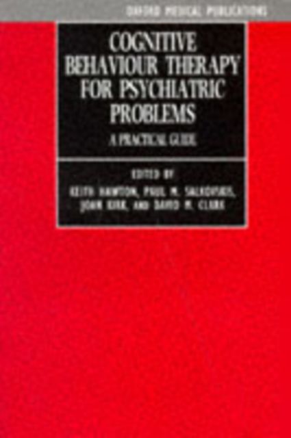 Cognitive Behaviour Therapy for Psychiatric Problems : A Practical Guide