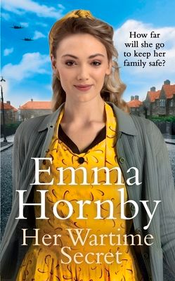 Her Wartime Secret : A page-turning WWII saga from the bestselling author (Worktown Girls at War Book 1)
