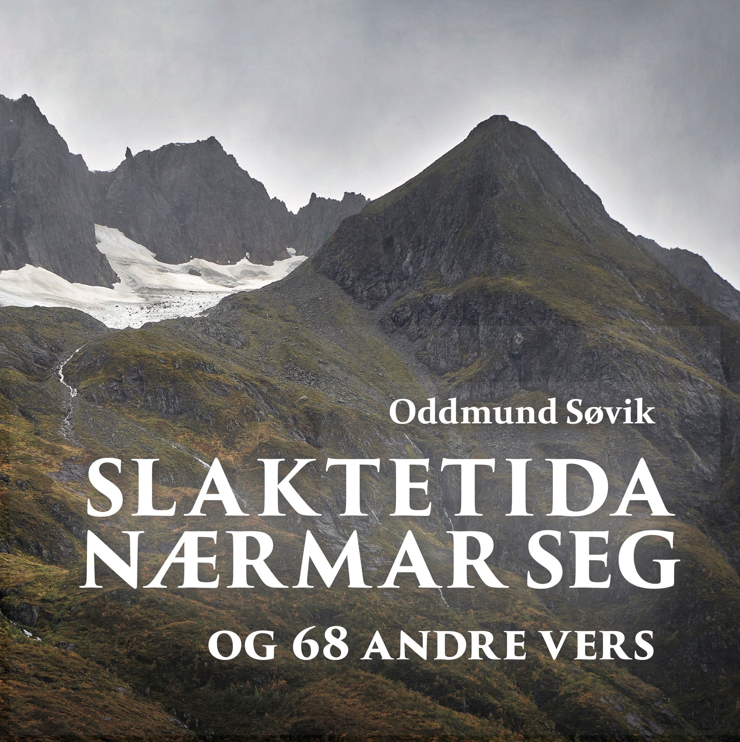 Slaktetida nærmar seg : og 68 andre vers