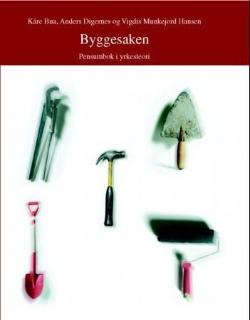 Byggesaken : pensumbok i yrkesteori