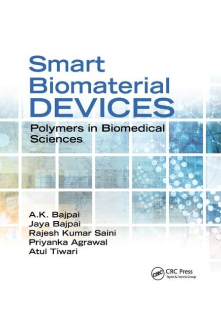 Smart Biomaterial Devices : Polymers in Biomedical Sciences
