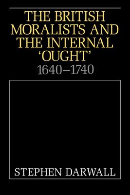 The British Moralists and the Internal 'Ought' : 1640–1740