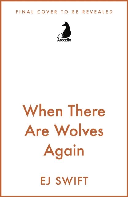 When There Are Wolves Again