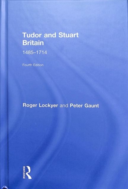 Tudor and Stuart Britain : 1485-1714
