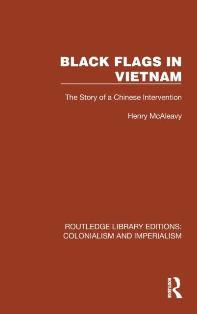 Black Flags in Vietnam : The Story of a Chinese Intervention