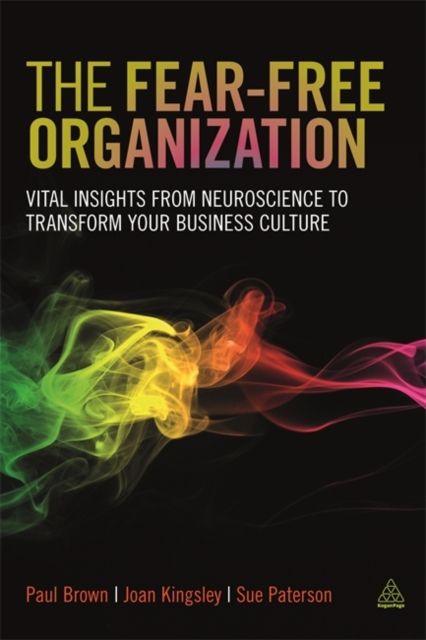 Forsidebilde av The Fear-free Organization : Vital Insights from Neuroscience to Transform Your Business Culture