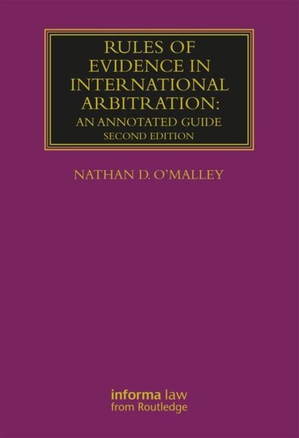 Rules of Evidence in International Arbitration : An Annotated Guide