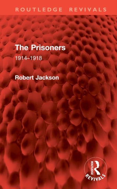 The Prisoners : 1914–1918