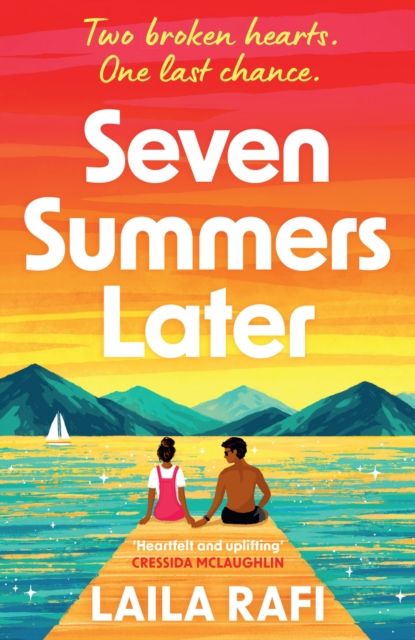 Seven Summers Later : The new emotional and unforgettable second-chance romance