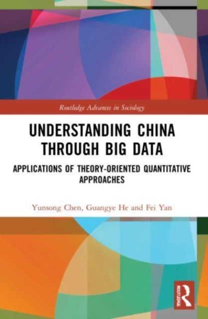 Forsidebilde av Understanding China through Big Data : Applications of Theory-oriented Quantitative Approaches