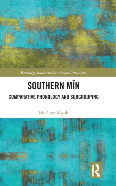 Southern Min : Comparative Phonology and Subgrouping