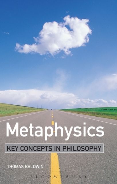 Metaphysics : Key Concepts in Philosophy