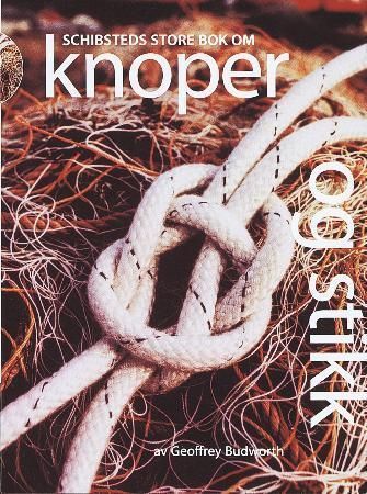 Schibsteds store bok om knoper og stikk
