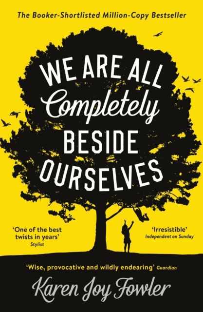 We Are All Completely Beside Ourselves : Shortlisted for the Booker Prize