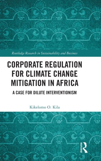 Forsidebilde av Corporate Regulation for Climate Change Mitigation in Africa : A Case for Dilute Interventionism