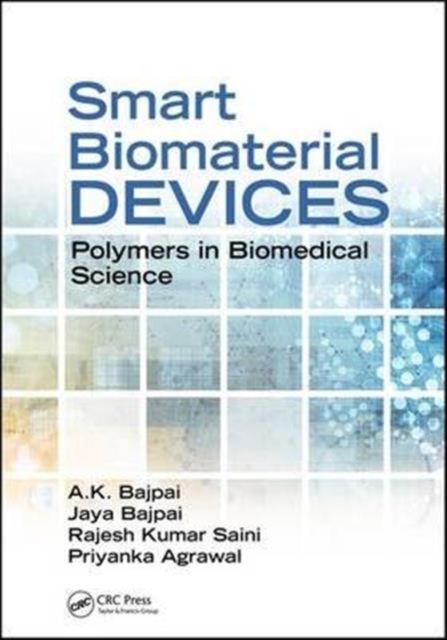 Smart Biomaterial Devices : Polymers in Biomedical Sciences