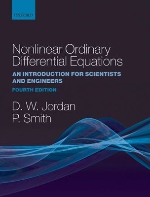 Nonlinear Ordinary Differential Equations : An Introduction for Scientists and Engineers